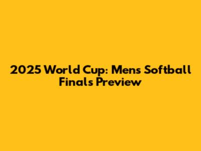 2025 World Cup: Men's Softball Finals Preview