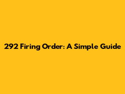 292 Firing Order: A Simple Guide