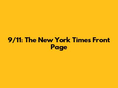 9/11: The New York Times Front Page