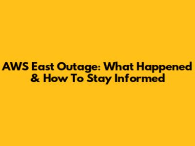 AWS East Outage: What Happened & How To Stay Informed