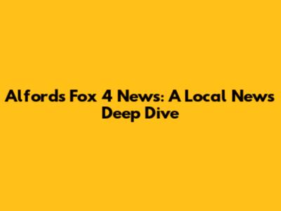 Alford's Fox 4 News: A Local News Deep Dive