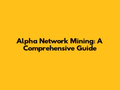 Alpha Network Mining: A Comprehensive Guide