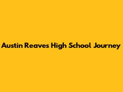 Austin Reaves' High School Journey