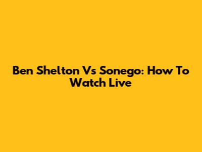 Ben Shelton Vs Sonego: How To Watch Live