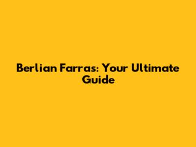 Berlian Farras: Your Ultimate Guide