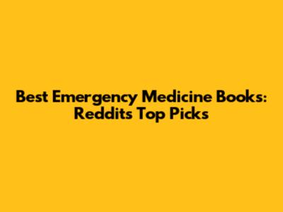 Best Emergency Medicine Books: Reddit's Top Picks
