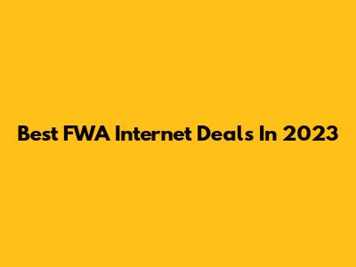 Best FWA Internet Deals In 2023