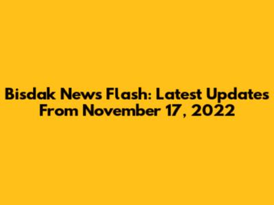 Bisdak News Flash: Latest Updates From November 17, 2022