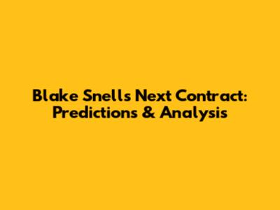 Blake Snell's Next Contract: Predictions & Analysis