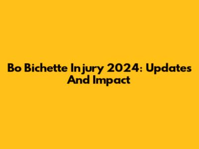 Bo Bichette Injury 2024: Updates And Impact