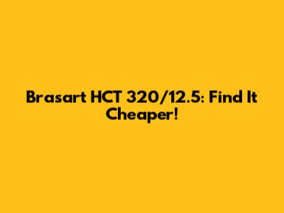 Brasart HCT 320/12.5: Find It Cheaper!
