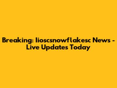 Breaking: Iioscsnowflakesc News - Live Updates Today