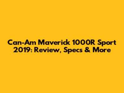 Can-Am Maverick 1000R Sport 2019: Review, Specs & More