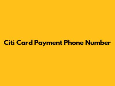 Citi Card Payment Phone Number
