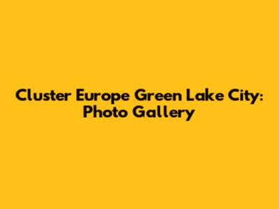 Cluster Europe Green Lake City: Photo Gallery