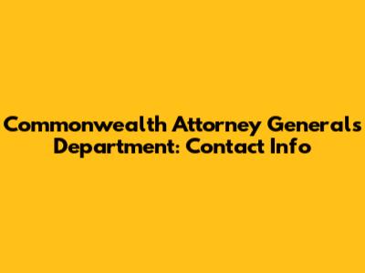 Commonwealth Attorney General's Department: Contact Info