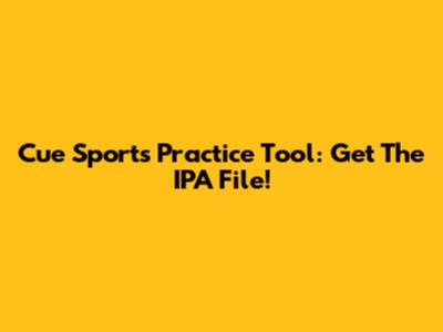 Cue Sports Practice Tool: Get The IPA File!