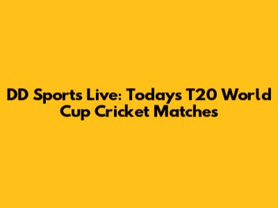 DD Sports Live: Today's T20 World Cup Cricket Matches