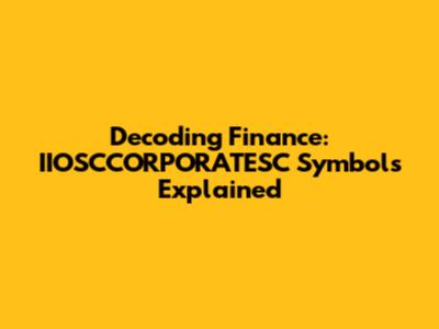 Decoding Finance: IIOSCCORPORATESC Symbols Explained