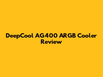 DeepCool AG400 ARGB Cooler Review