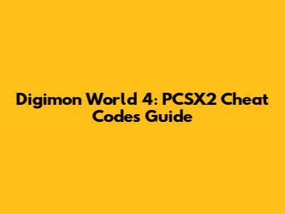 Digimon World 4: PCSX2 Cheat Codes Guide