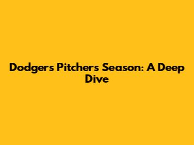 Dodgers Pitcher's Season: A Deep Dive