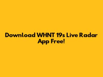 Download WHNT 19's Live Radar App Free!