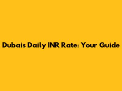 Dubai's Daily INR Rate: Your Guide