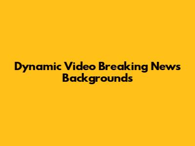 Dynamic Video Breaking News Backgrounds