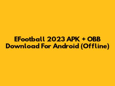 EFootball 2023 APK + OBB Download For Android (Offline)