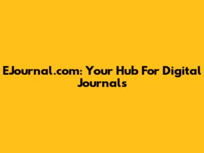 EJournal.com: Your Hub For Digital Journals