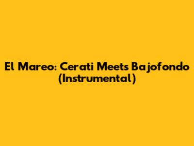 El Mareo: Cerati Meets Bajofondo (Instrumental)