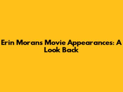 Erin Moran's Movie Appearances: A Look Back