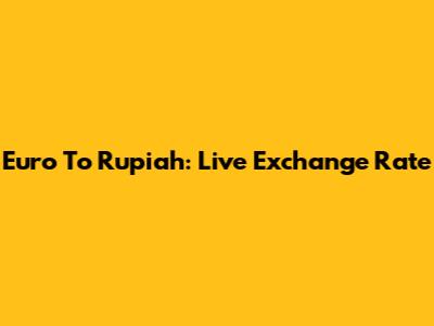 Euro To Rupiah: Live Exchange Rate