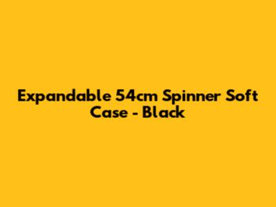 Expandable 54cm Spinner Soft Case - Black