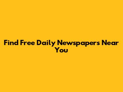 Find Free Daily Newspapers Near You