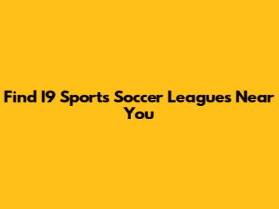 Find I9 Sports Soccer Leagues Near You