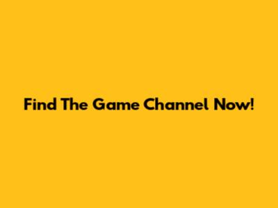 Find The Game Channel Now!