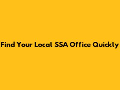 Find Your Local SSA Office Quickly