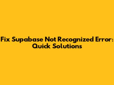 Fix 'Supabase Not Recognized' Error: Quick Solutions