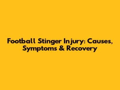 Football Stinger Injury: Causes, Symptoms & Recovery