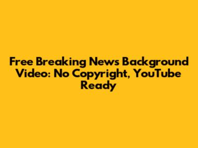 Free Breaking News Background Video: No Copyright, YouTube Ready