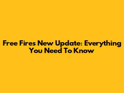 Free Fire's New Update: Everything You Need To Know