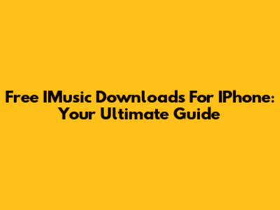 Free IMusic Downloads For IPhone: Your Ultimate Guide