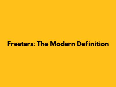 Freeters: The Modern Definition