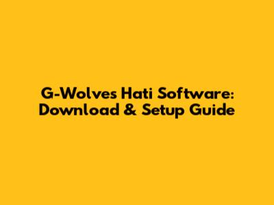 G-Wolves Hati Software: Download & Setup Guide