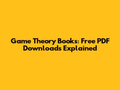 Game Theory Books: Free PDF Downloads Explained