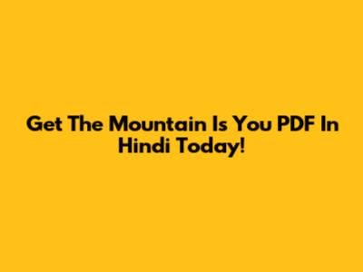 Get 'The Mountain Is You' PDF In Hindi Today!
