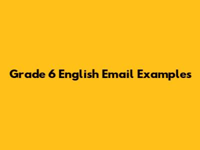 Grade 6 English Email Examples