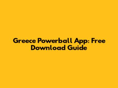 Greece Powerball App: Free Download Guide